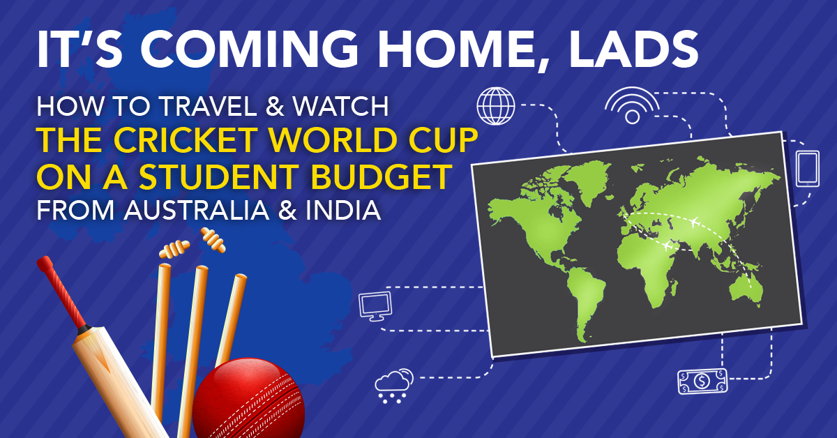 We’ve Planned Your Trip To The UK For The Cricket World Cup On A Student Budget